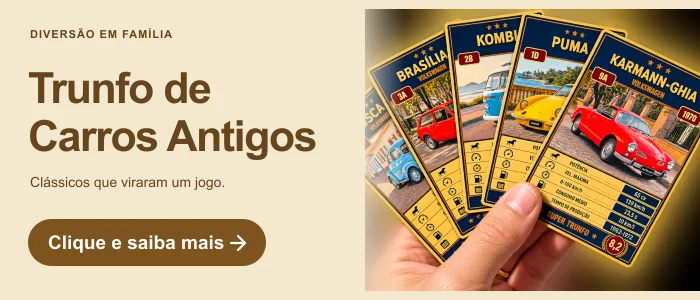 Trunfo de Carros Antigos. Clássicos que viraram um jogo. Clique e saiba mais.