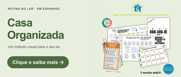 Casa Organizada. Um método visual para o seu lar. Clique e saiba mais.